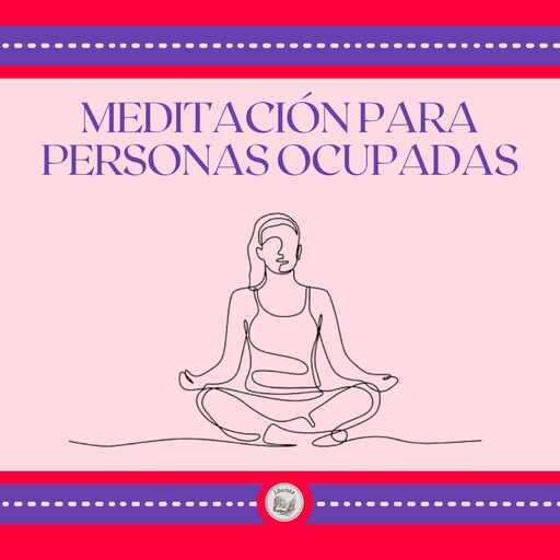 Meditación para personas ocupadas, LIBROTEKA