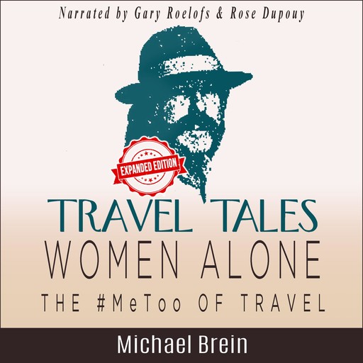 Travel Tales: Women Alone — The #MeToo of Travel!, Michael Brein