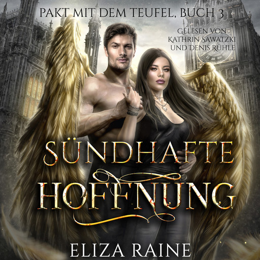 Sündhafte Hoffnung - Dark Romance Hörbuch, Fantasy Hörbücher, Eliza Raine, Rose Wilson, Romantasy Hörbücher