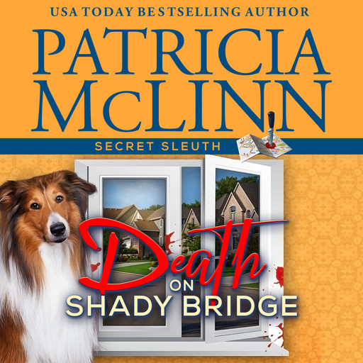 Death on Shady Bridge (Secret Sleuth, Book 5), Patricia McLinn