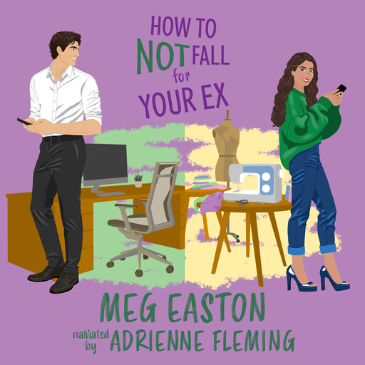 How to Not Fall for Your Ex, Meg Easton