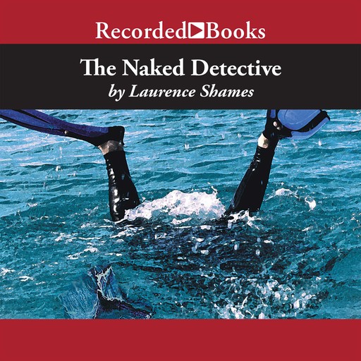 The Naked Detective, Laurence Shames