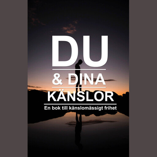 Du och dina känslor, en bok till känslomässig frihet, Tomas Öberg