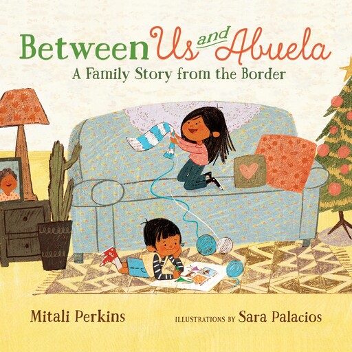 Between Us and Abuela, Mitali Perkins