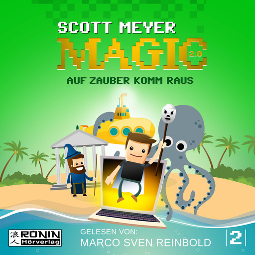 Auf Zauber komm raus - Magic 2.0, Band 2 (Ungekürzt), Scott Meyer