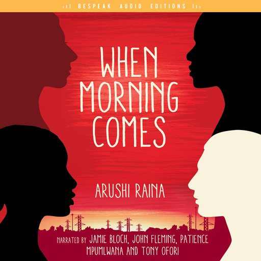 When Morning Comes (Unabridged), Arushi Raina