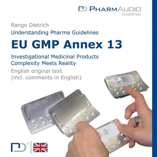 Eu Gmp Annex 13 (Investigational Medicinal Products , Complexity Meets Reality), 