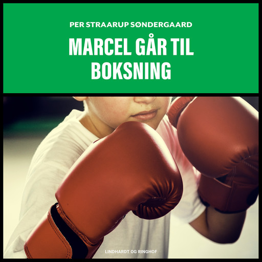 Marcel går til boksning, Per Straarup Søndergaard