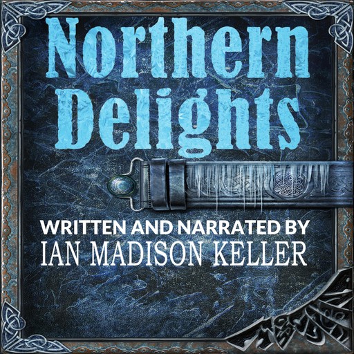 Northern Delights, Ian Madison Keller
