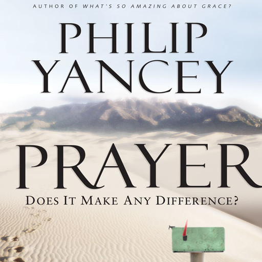 Prayer, Philip Yancey