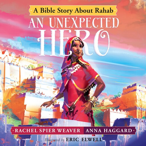 An Unexpected Hero, Rachel Weaver, Anna Haggard