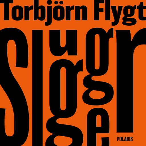 Slugger, Torbjörn Flygt