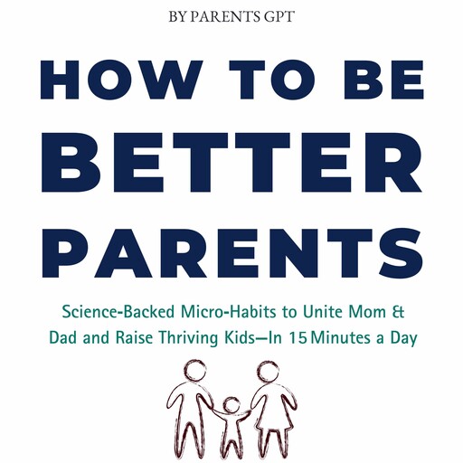 How to Be Better Parents, Parents GPT