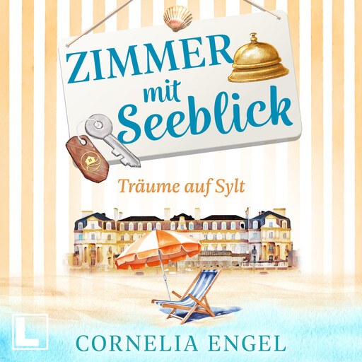 Träume auf Sylt - Zimmer mit Seeblick, Band 2 (ungekürzt), Cornelia Engel