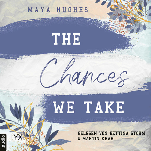 The Chances We Take - Fulton University-Reihe, Teil 3 (Ungekürzt), Maya Hughes