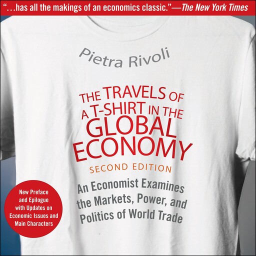 The Travels of a T-Shirt in the Global Economy, Rivoli Pietra