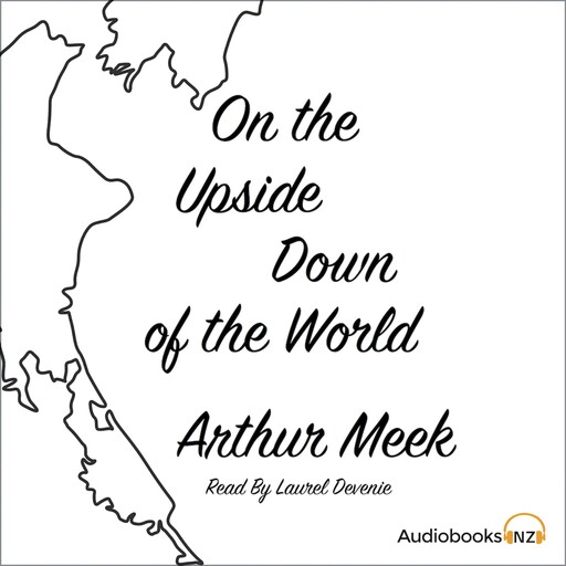 On the Upside Down of the World, Arthur Meek