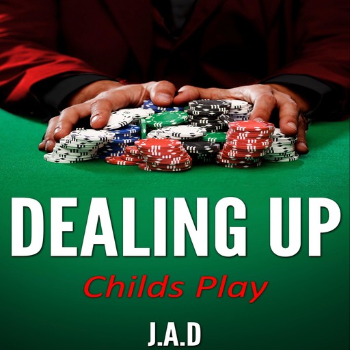Dealing Up, J.A. D