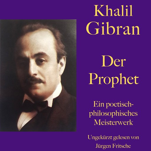 Khalil Gibran: Der Prophet, Khalil Gibran