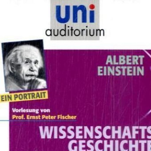 Albert Einstein - Ein Portrait, Ernst Fischer