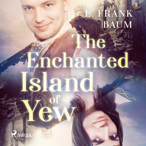 The Enchanted Island of Yew, L. Baum