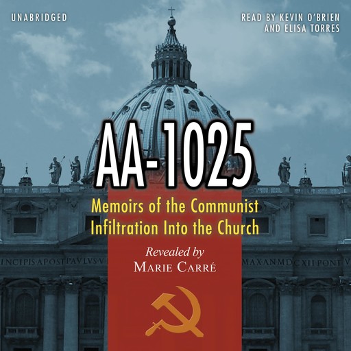 Memoirs of the Communist Infiltration Into the Church, Marie Carré