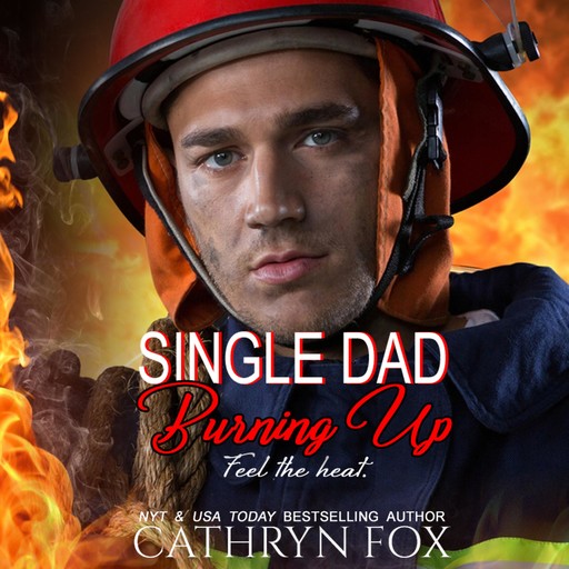 Single Dad Burning Up, Cathryn Fox