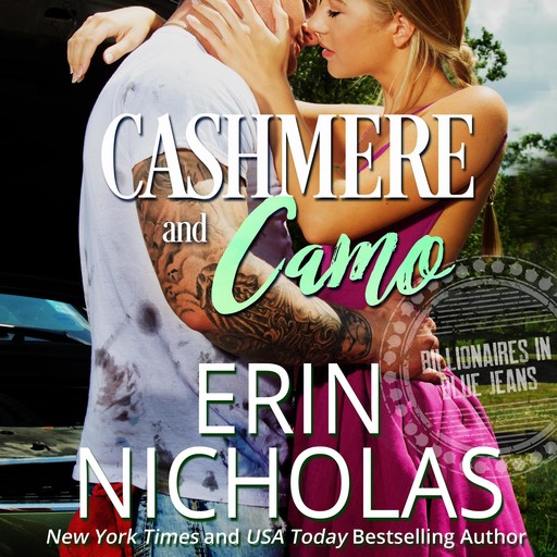 Cashmere and Camo (Billionaires in Blue Jeans Book Three), Erin Nicholas