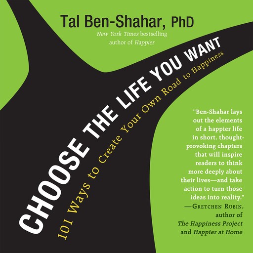 Choose the Life You Want, Tal Ben-Shahar
