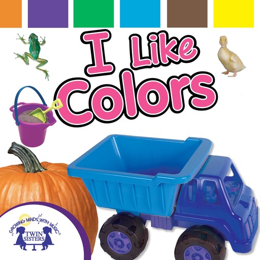 I Like Colors, Kim Thompson, Karen Mitzo Hilderbrand