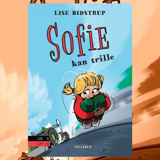 Sofie #4: Sofie kan trille, Lise Bidstrup