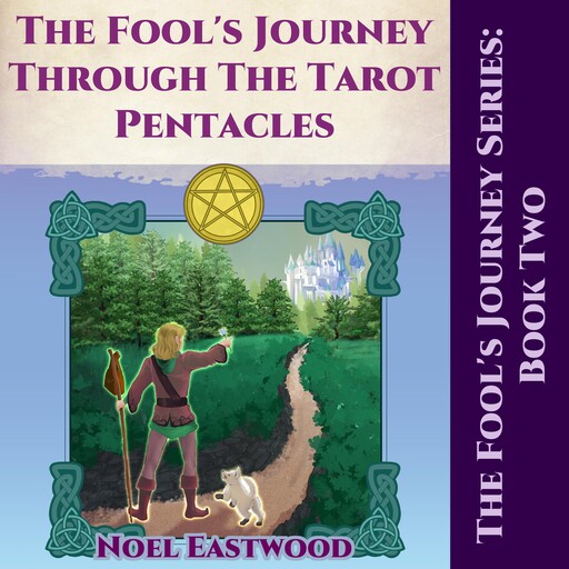 The Fool's Journey Through The Tarot Pentacles, Noel Eastwood