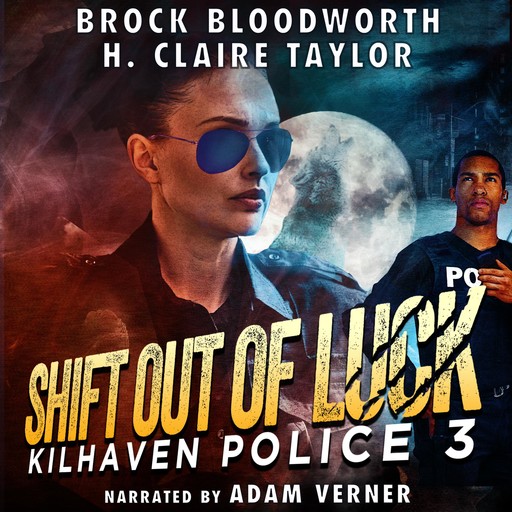 Shift Out of Luck, Brock Bloodworth, H. Claire Taylor