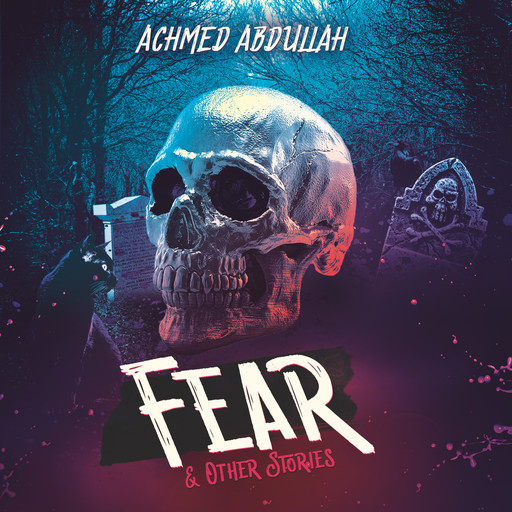 Fear and Other Stories (Unabridged), Achmed Abdullah