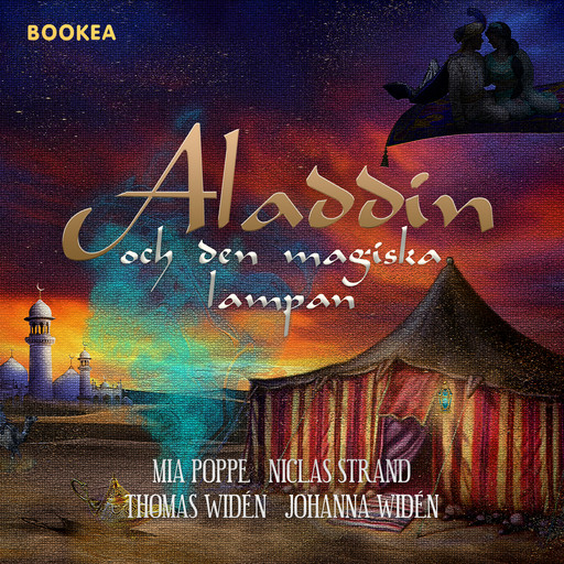 Aladdin och den magiska lampan, Mia Poppe, Niclas Strand, Thomas Widén, Johanna Widén