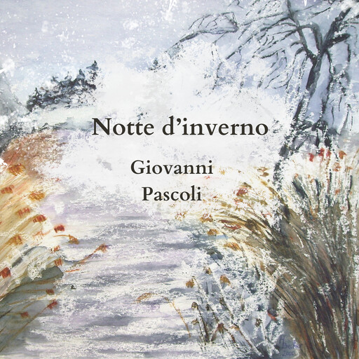 Notte d'inverno, Giovanni Pascoli