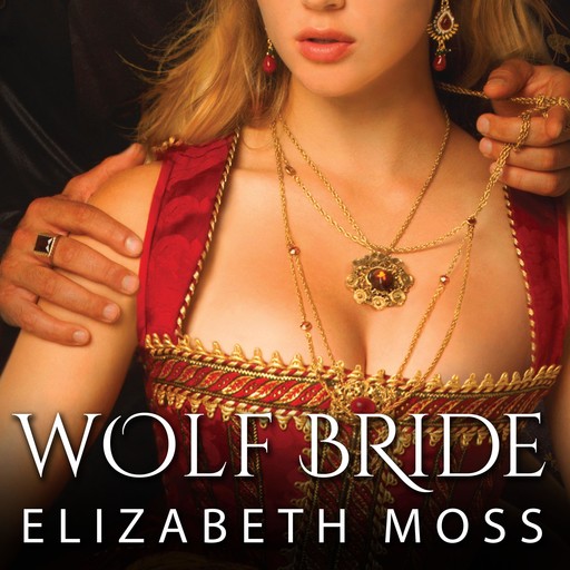 Wolf Bride, Elizabeth Moss