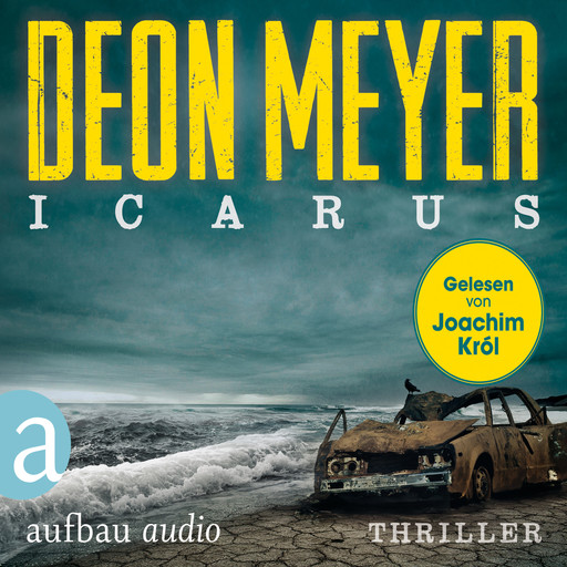 Icarus - Benny Griessel Romane, Band 5 (Gekürzte Hörbuchfassung), Deon Meyer