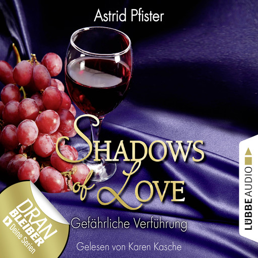 Shadows of Love, Folge 7: Gefährliche Verführung, Astrid Pfister