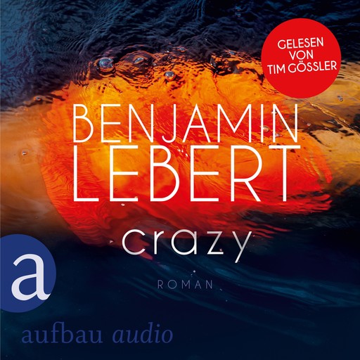 Crazy (Ungekürzt), Benjamin Lebert