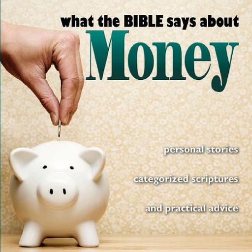 What the Bible Says About Money, Oasis Audio