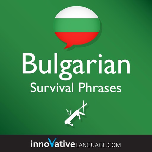 Learn Bulgarian - Survival Phrases Bulgarian, Innovative Language Learning