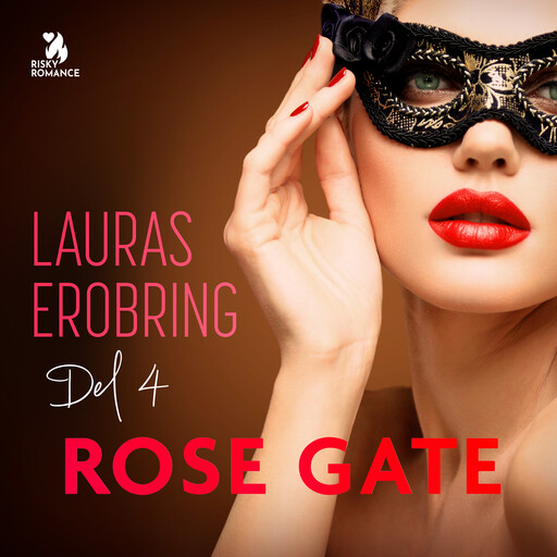 Lauras erobring, del 4, Rose Gate