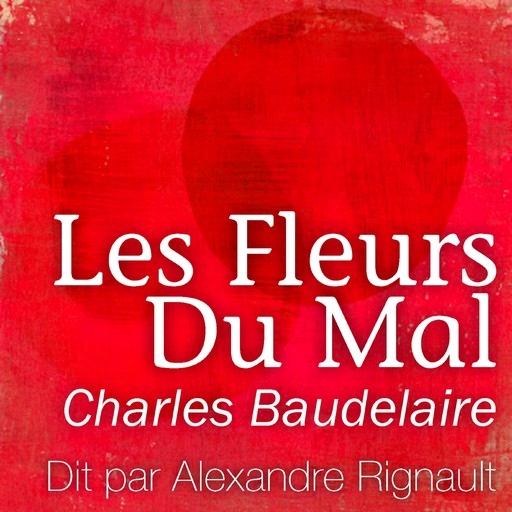 Les Fleurs du Mal, Charles Baudelaire