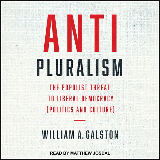 Anti-Pluralism, William A. Galston