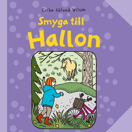 Smyga till Hallon, Erika Eklund Wilson