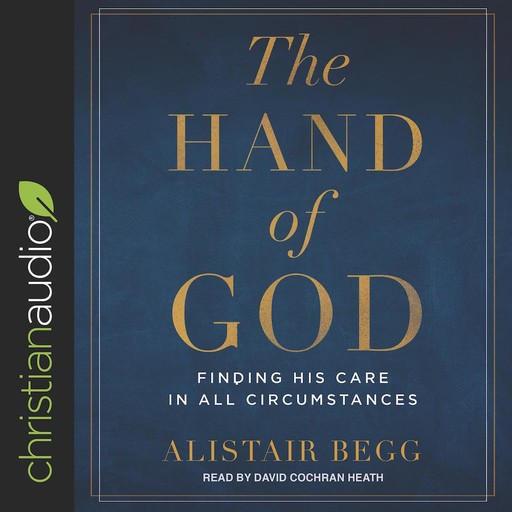 The Hand of God, Alistair Begg