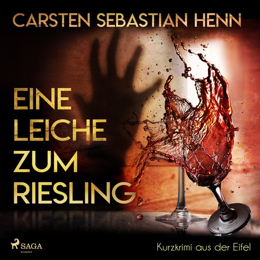 Eine Leiche zum Riesling - Kurzkrimi aus der Eifel (Ungekürzt), Carsten Sebastian Henn