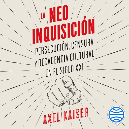 La neoinquisición, Axel Kaiser