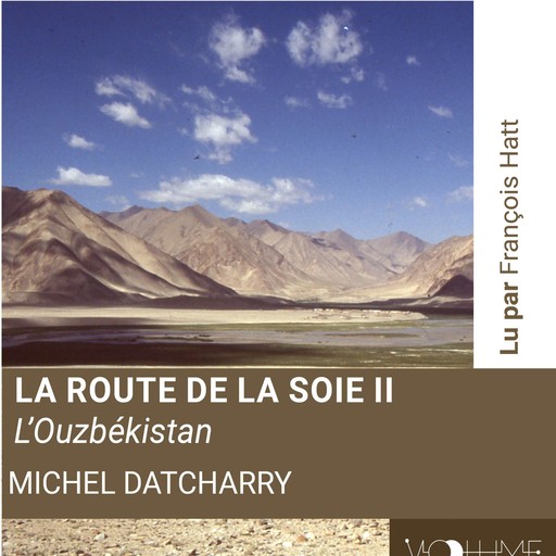 La Route de la soie II, Michel Datcharry